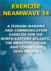 Exercise NEAMWAVE 14: A Tsunami Warning and Communication Exercise for the North-Eastern Atlantic, the Mediterranean, and Connected Seas Region, 28-30 October 2014